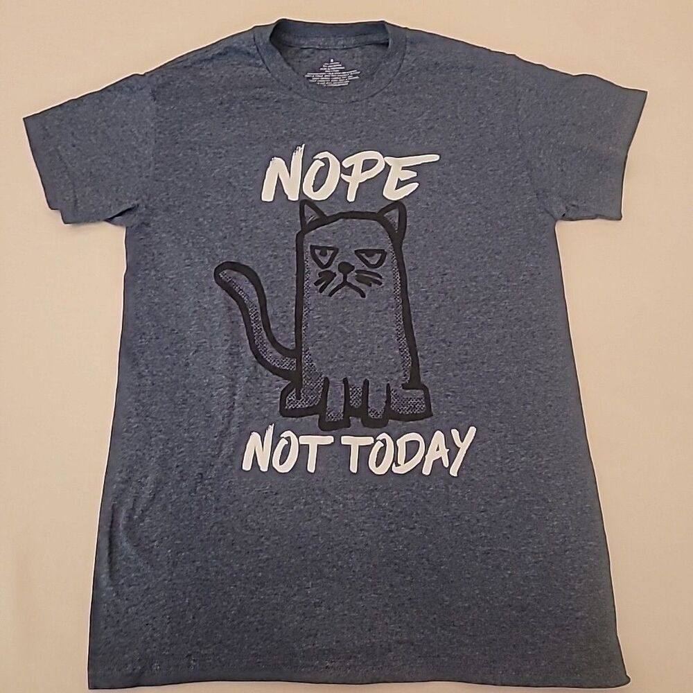 Nope not Today Cat Humor T Shirt Small Unisex